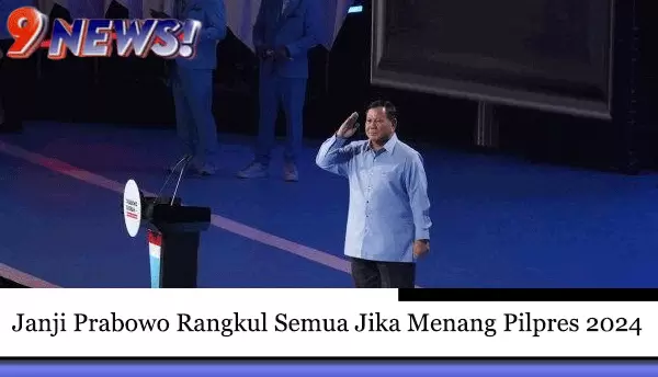 Janji-Prabowo-Rangkul-Semua-Jika-Menang-Pilpres-2024
