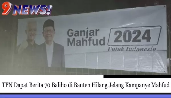 TPN-Dapat-Berita-70-Baliho-di-Banten-Hilang-Jelang-Kampanye-Mahfud