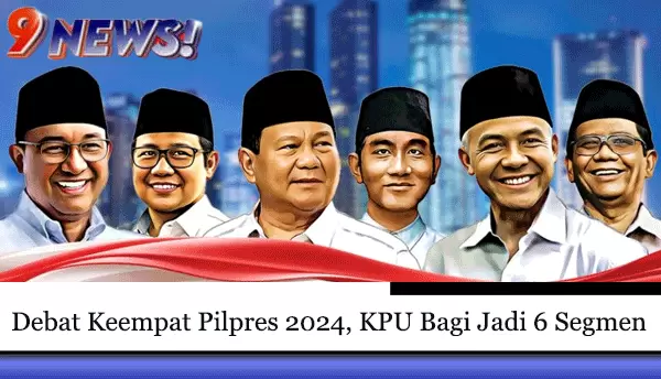 Debat-Keempat-Pilpres-2024,-KPU-Bagi-Jadi-6-Segmen