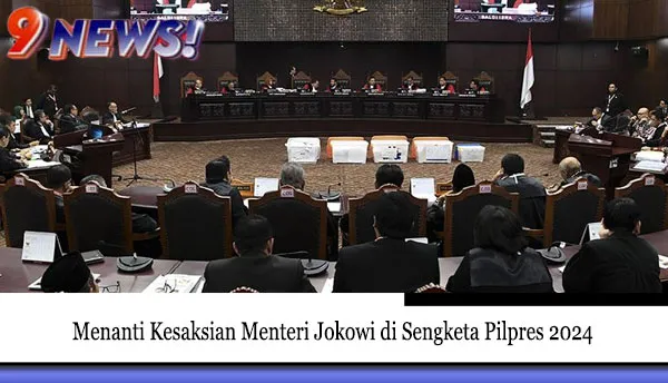 Menanti-Kesaksian-Menteri-Jokowi-di-Sengketa-Pilpres-2024